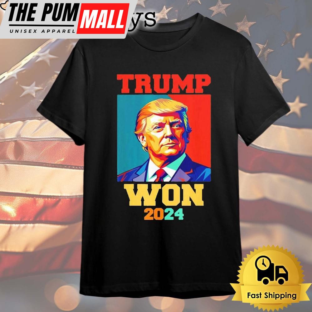 Donald Trump Won 2024 File Digital T Shirt