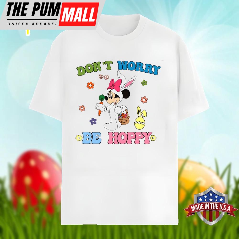 Dont Worry Be Hoppy With Easter Minnie Mouse Shirt Design