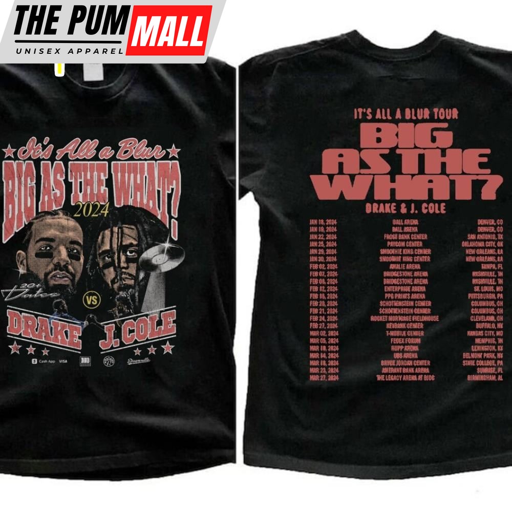 Drake J Cole Big As The What Tour 2024 Shirt, Drake J Cole It’s All Blur Tour T-shirt