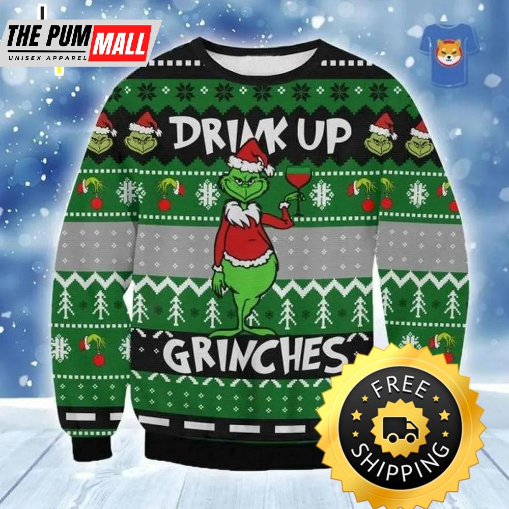 Drink Up Grinches Ugly Christmas Sweater, Christmas Grinch Sweater, Grinch Holiday Sweater