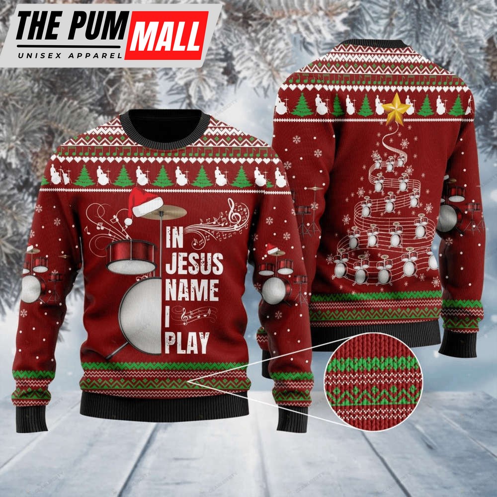Drum In Jesus Name I Play Ugly Christmas Sweater, Gift For Christmas, Gift For Christmas