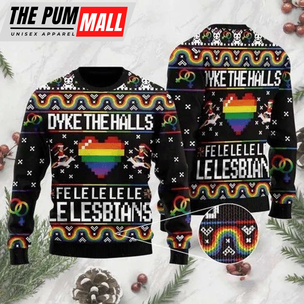 Dyke The Halls Fe Le Le Le Le Le Lesbians Ugly Christmas Sweater, Gift For Christmas