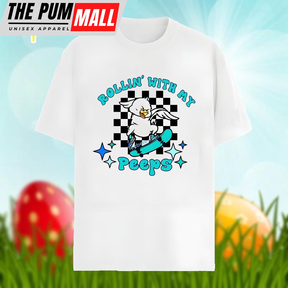 Easter Skateboard Duck With Rollin With My Peeps Shirt Idea