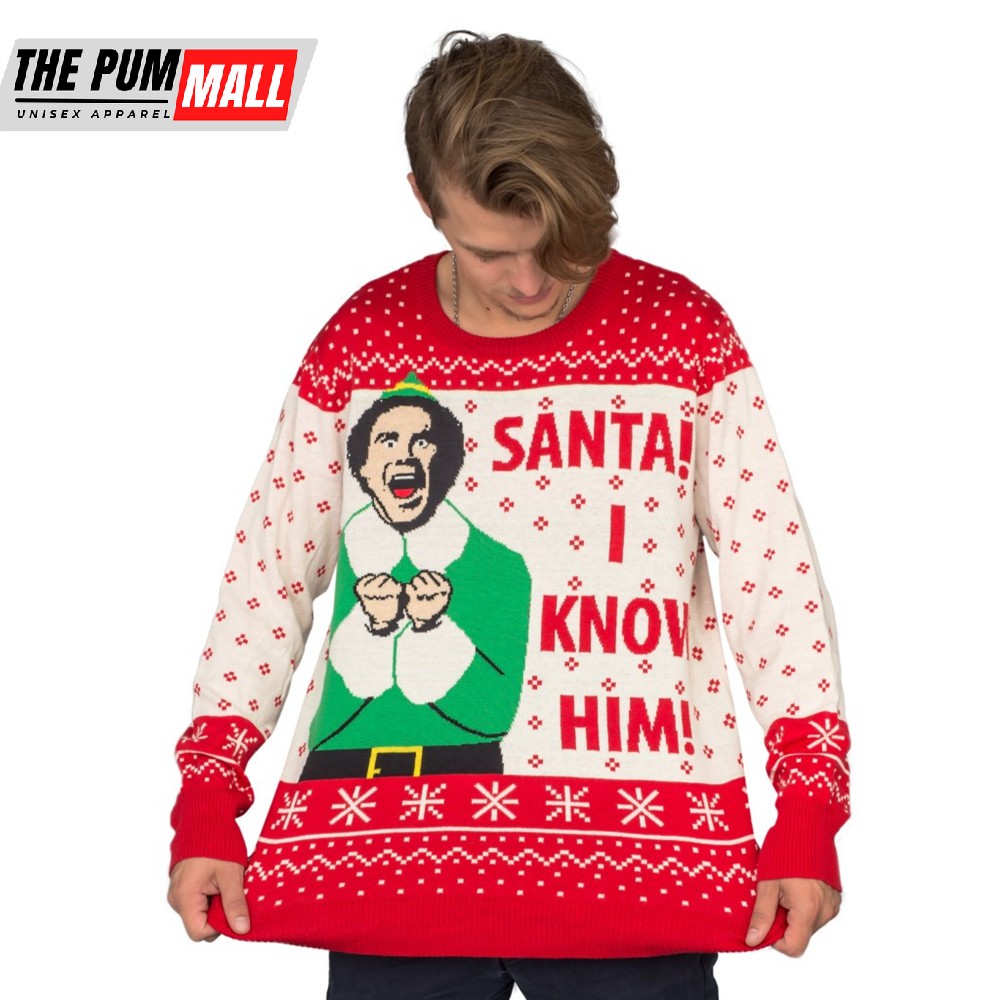 Elf Buddy Santa I Know Him Ugly Christmas Sweater