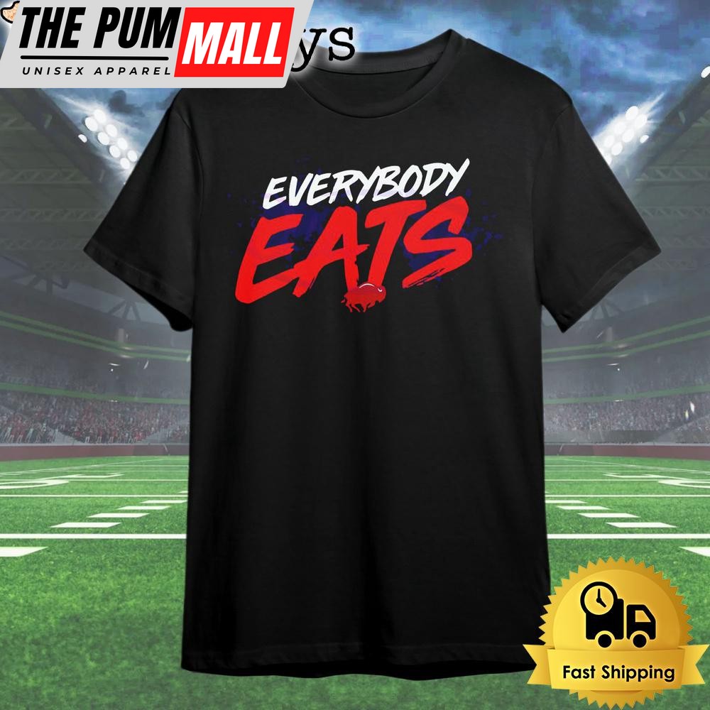 Everybody Eat Buffalo Bills Football T Shirt