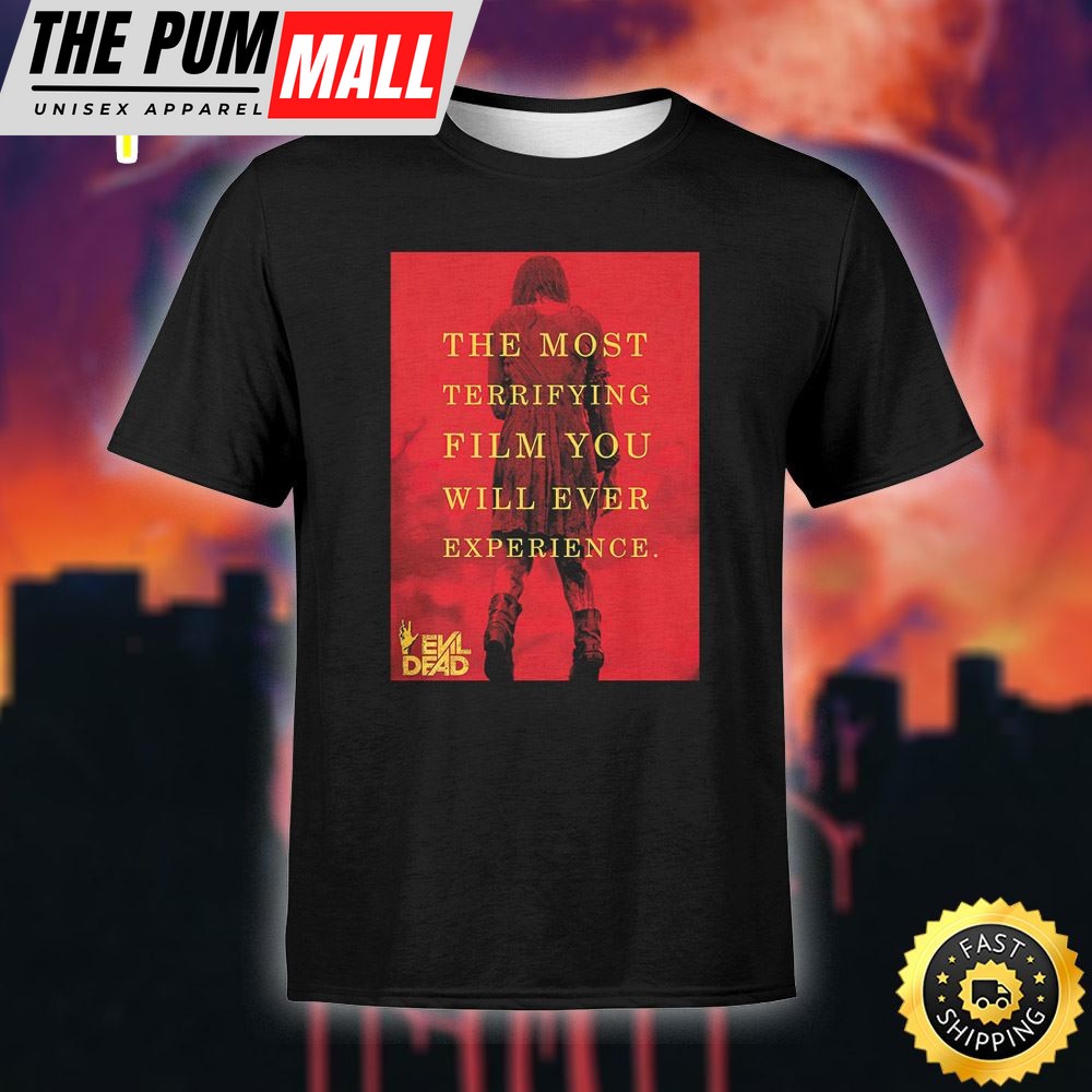 Evil Dead Rise The Moset Terrifying Film You Will Ever Experience Unisex Black T-Shirt