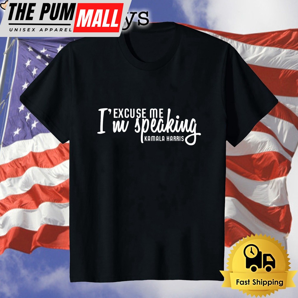 Excuse Me I’m Speaking Kamala Harris Gift Unisex T-Shirt