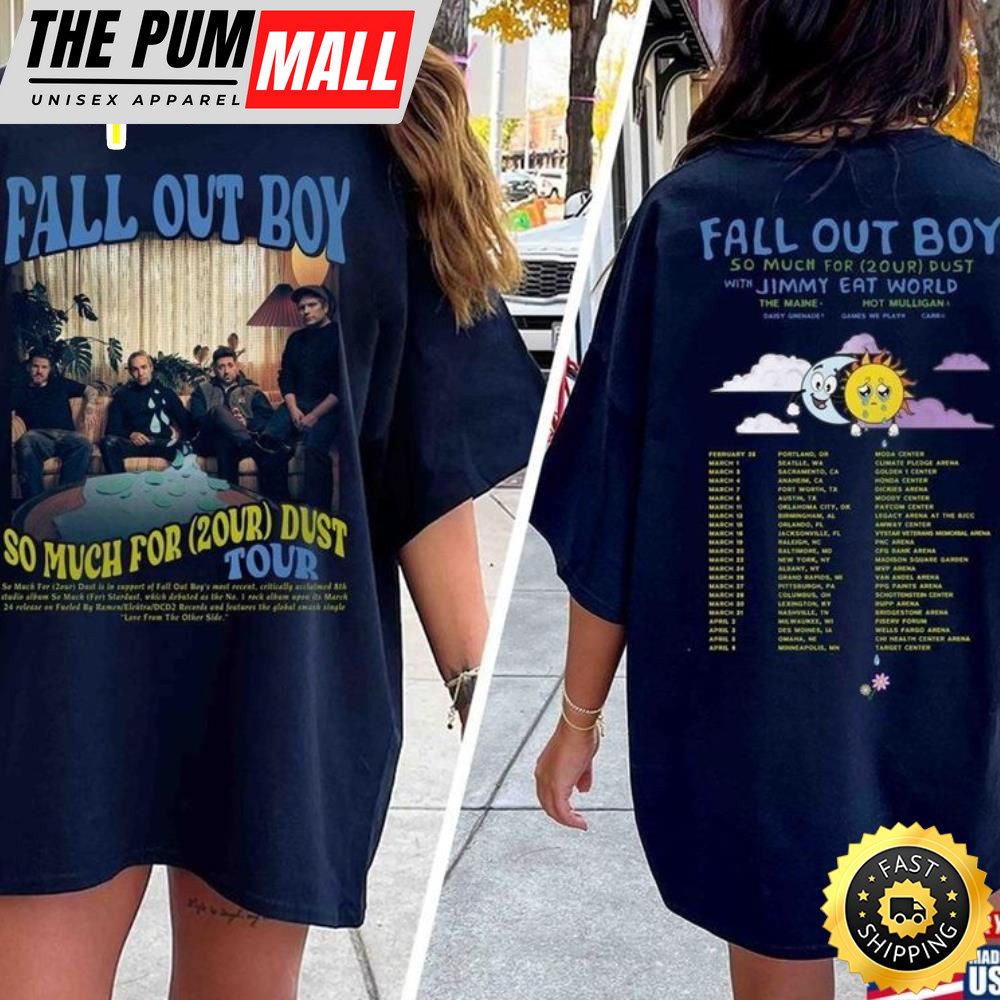Fall Out Boy Shirt So Much For (2Our) Dust 2024 Shirt