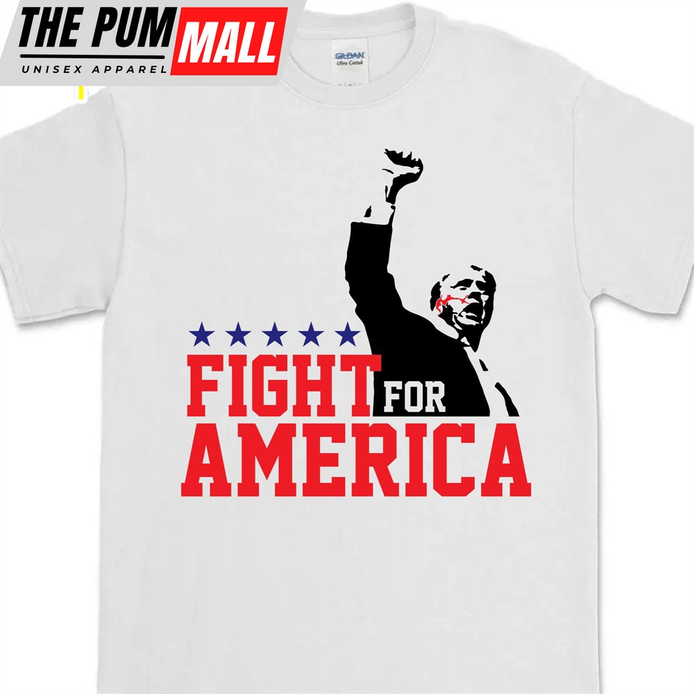 Fight For America Shirt Trump Shot Fight Shirt Donald Trump Shirt Bright
