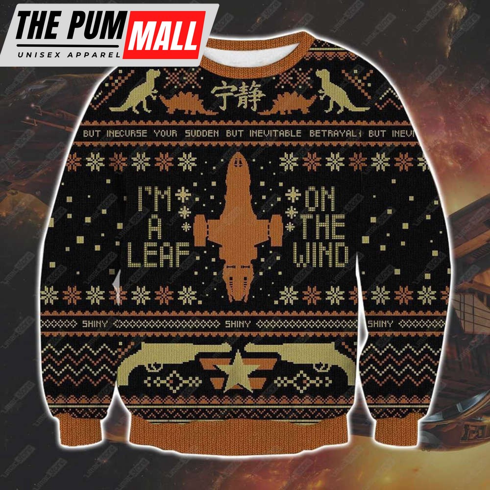 Firefly Serenity I’m A Leaf On The Wind Ugly Christmas Sweater, All Over Print Sweatshirt