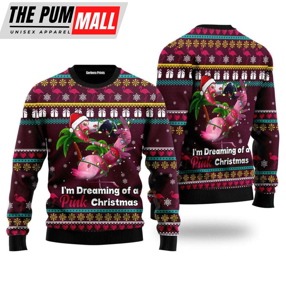 Flamingo Dream Of Pink Christmas Ugly Christmas Sweater – Gift For Christmas UH1256