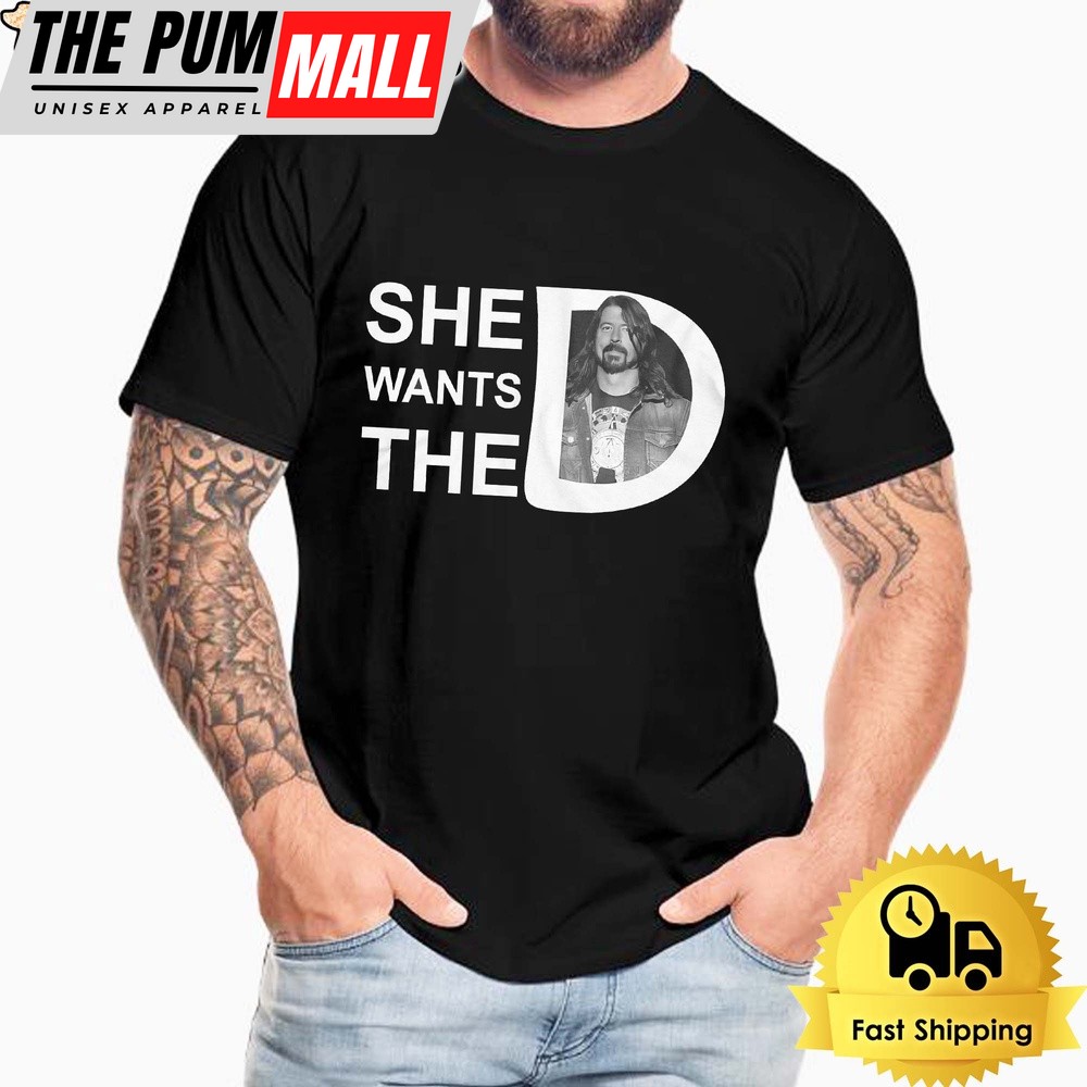 Foo Fighters She Want The Dave Grohl Unisex T-Shirt