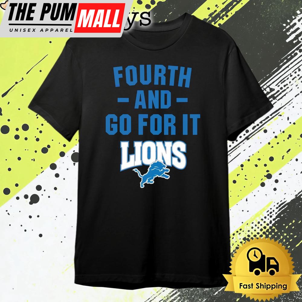 Fourth And Go For It Detroit Lions T Shirt
