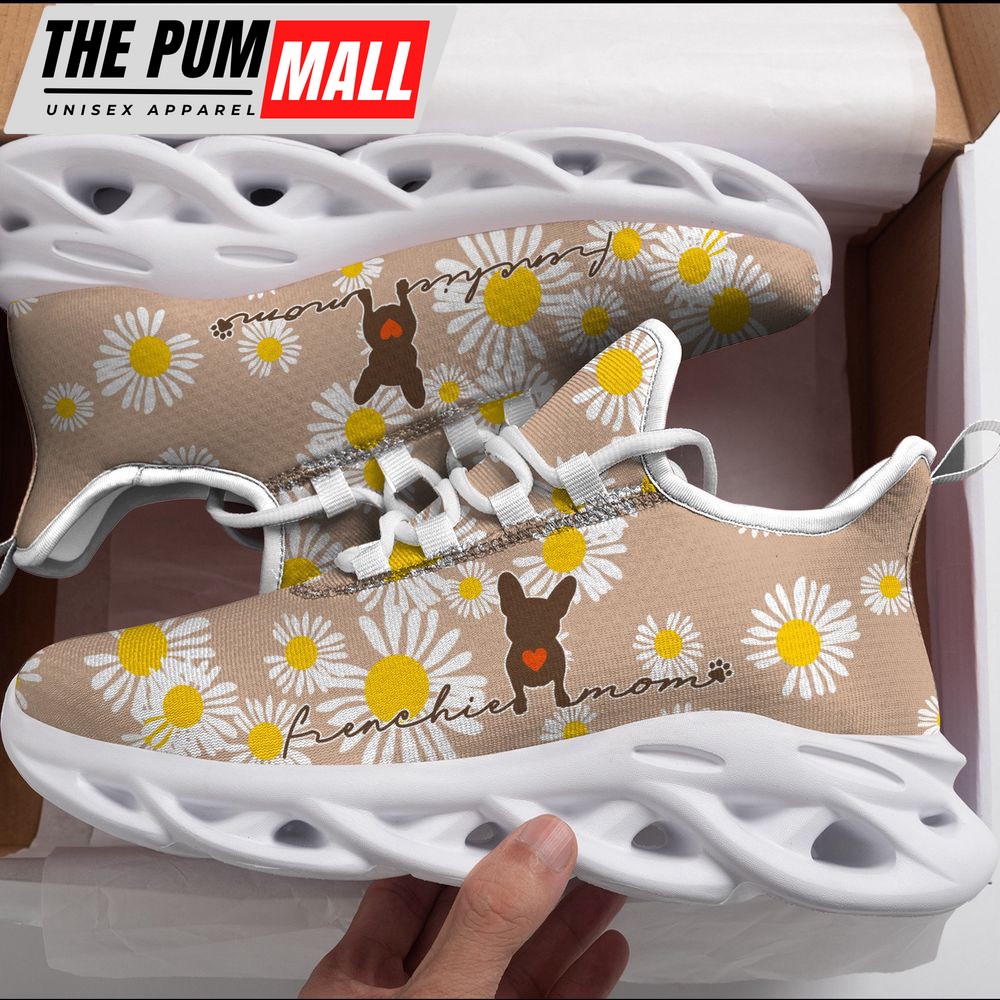 Frenchie Mom, Daisy Flowers Max Soul Shoes, Best Gift For Men And Women