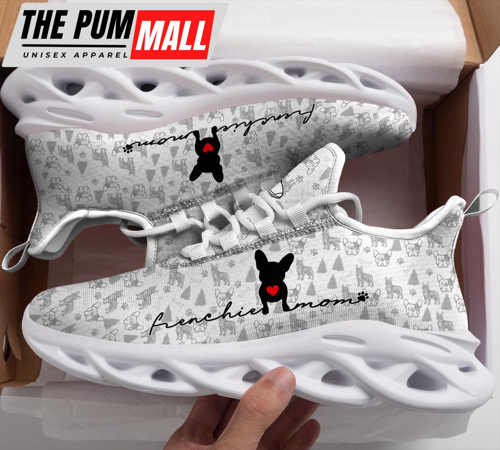 Frenchie Mom Max Soul Shoes, Best Gift For Men And Women