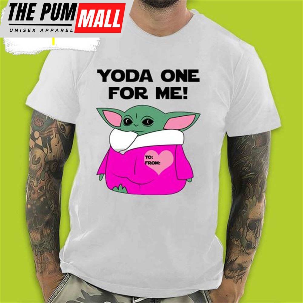 Funny Baby Yoda One For Me Pink Baby Yoda Valentines Day T-Shirt
