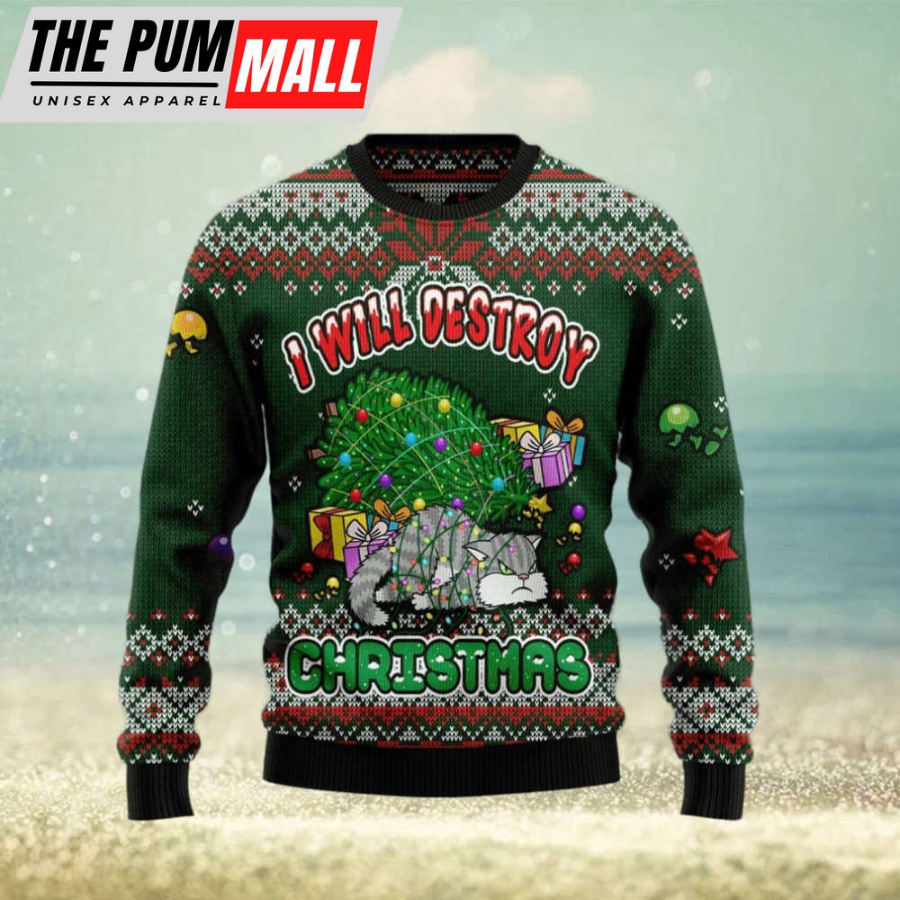 Funny Cat I Will Destroy Ugly Christmas Sweater Gift Men And Women