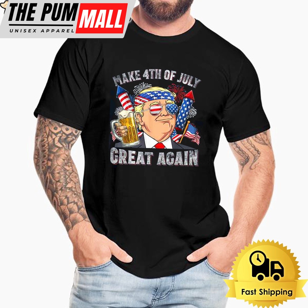 Funny Donald Trump Make Great Again Men Drinking Beer 4th Of July T-Shirt