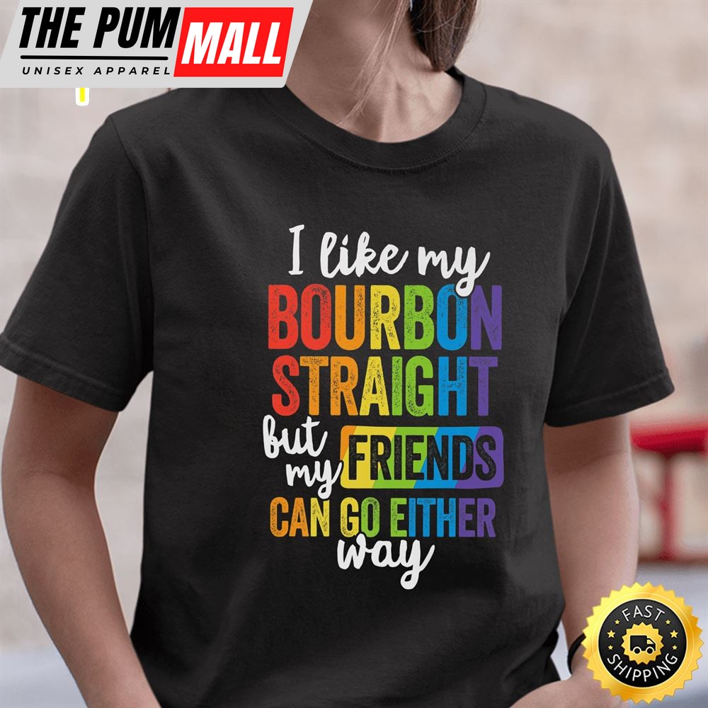 Funny Pride Shirt LGBT Ally Gift Bourbon Straight Friends Premium Valentines Day T-shirt