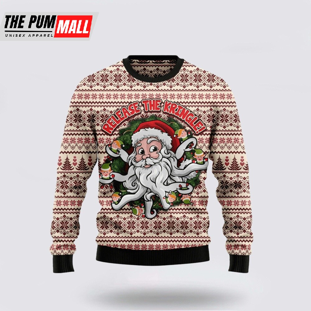 Funny Santa Claus Release The Kringle Ugly Christmas Sweater