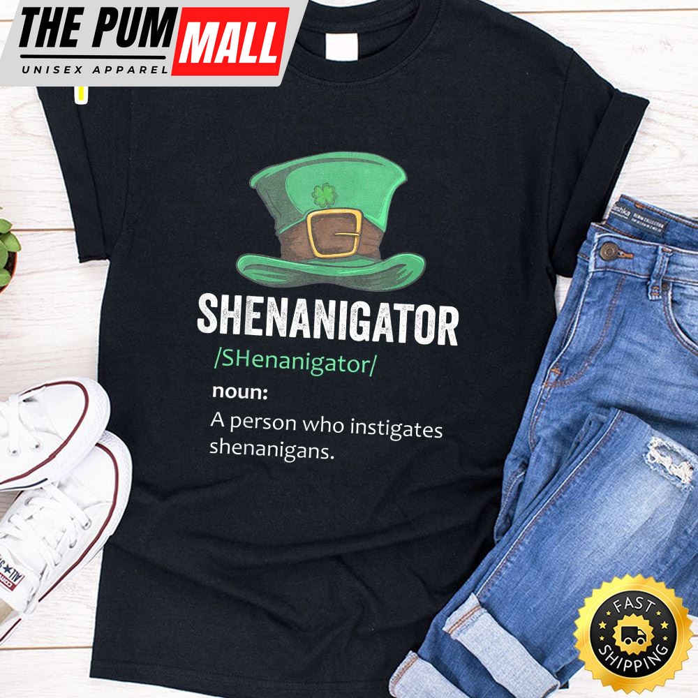 Funny Shenanigator Definition Meaning Saint Patrick Day Gift T-Shirt