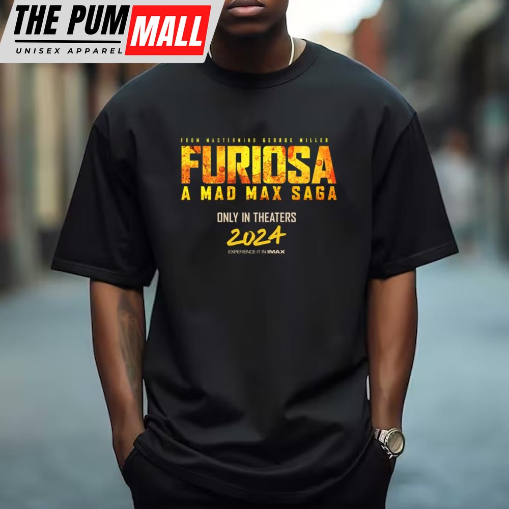 Furiosa A Mad Max Saga 2025 Movie Shirt