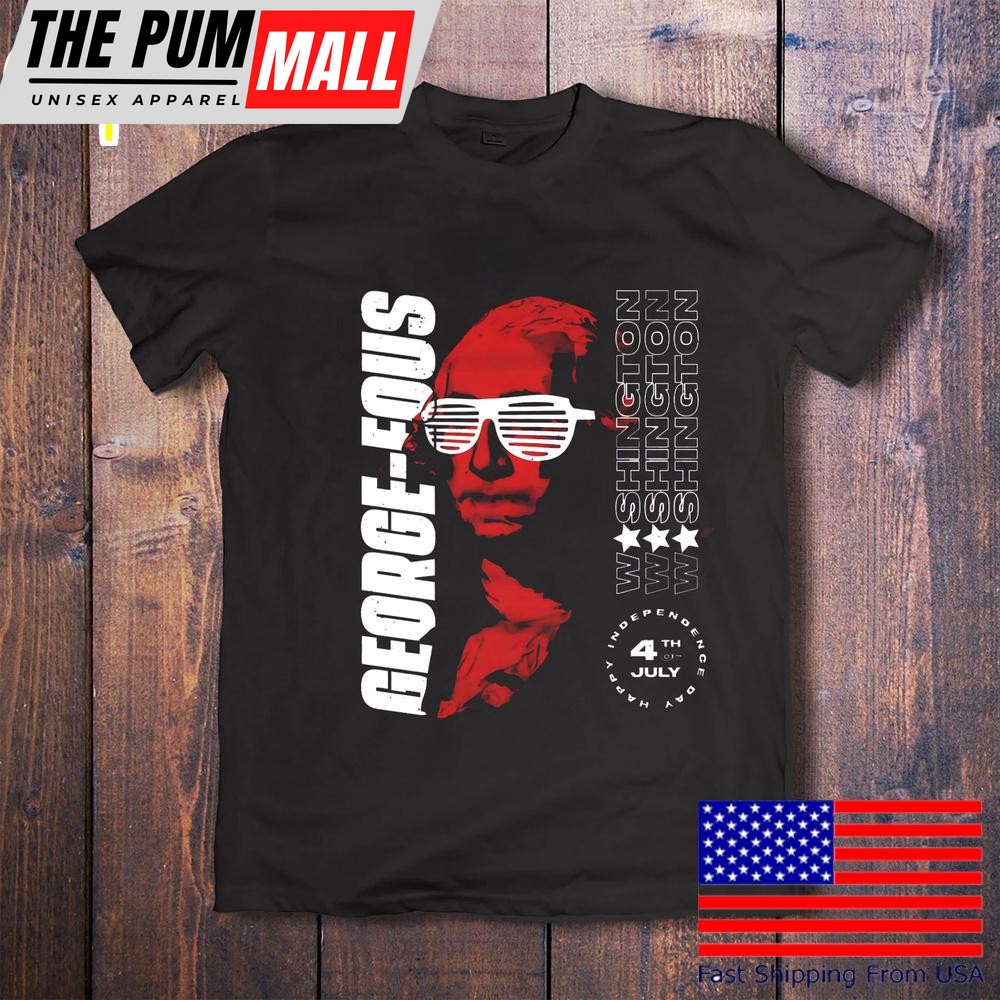 George Uos Washington 4th Of July Funny Usa Patriotic Sunglasses T-Shirt