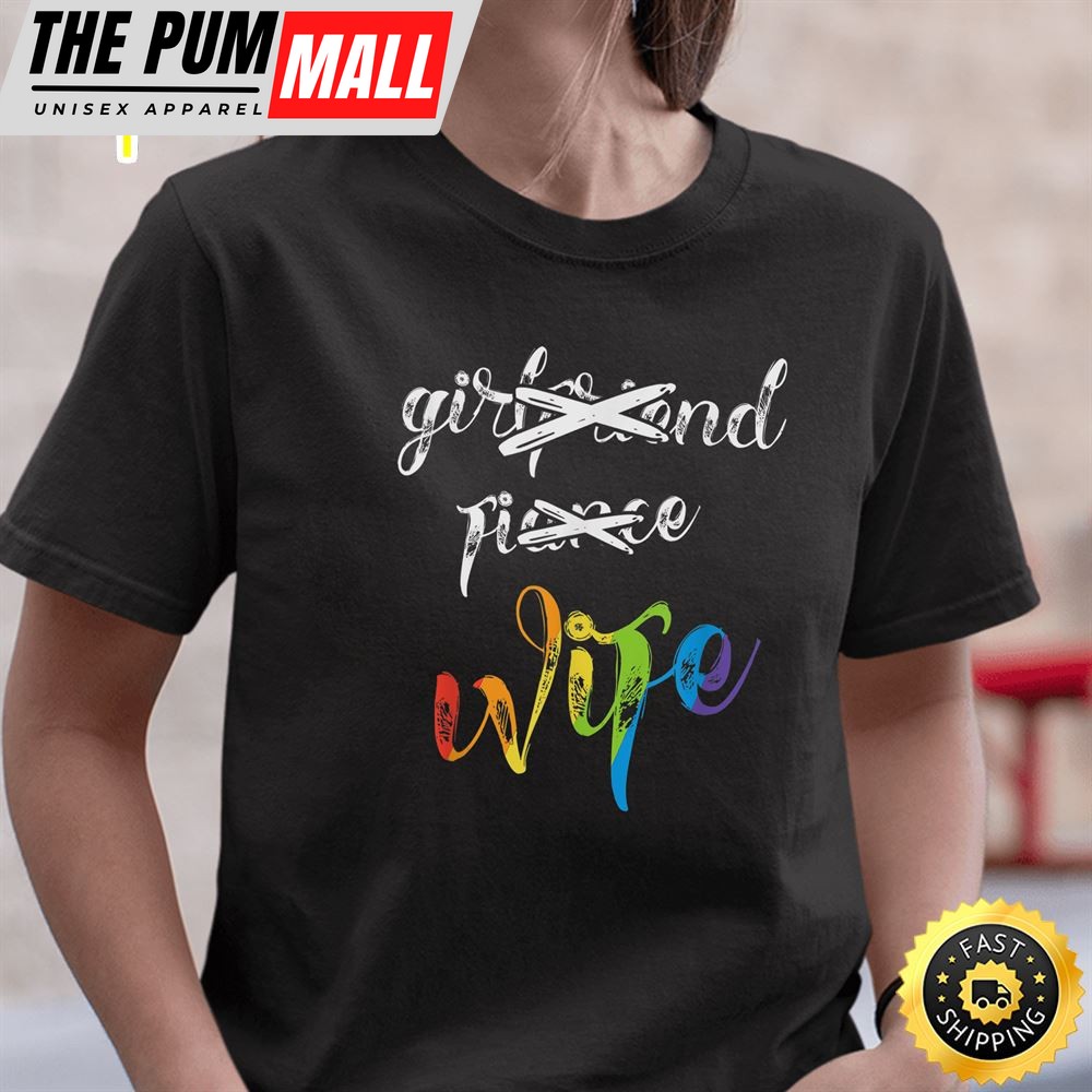 Girlfriend Fiance Wife Lesbian Pride Valentines Day T-shirt LGBT Wedding Valentines Day T-shirt