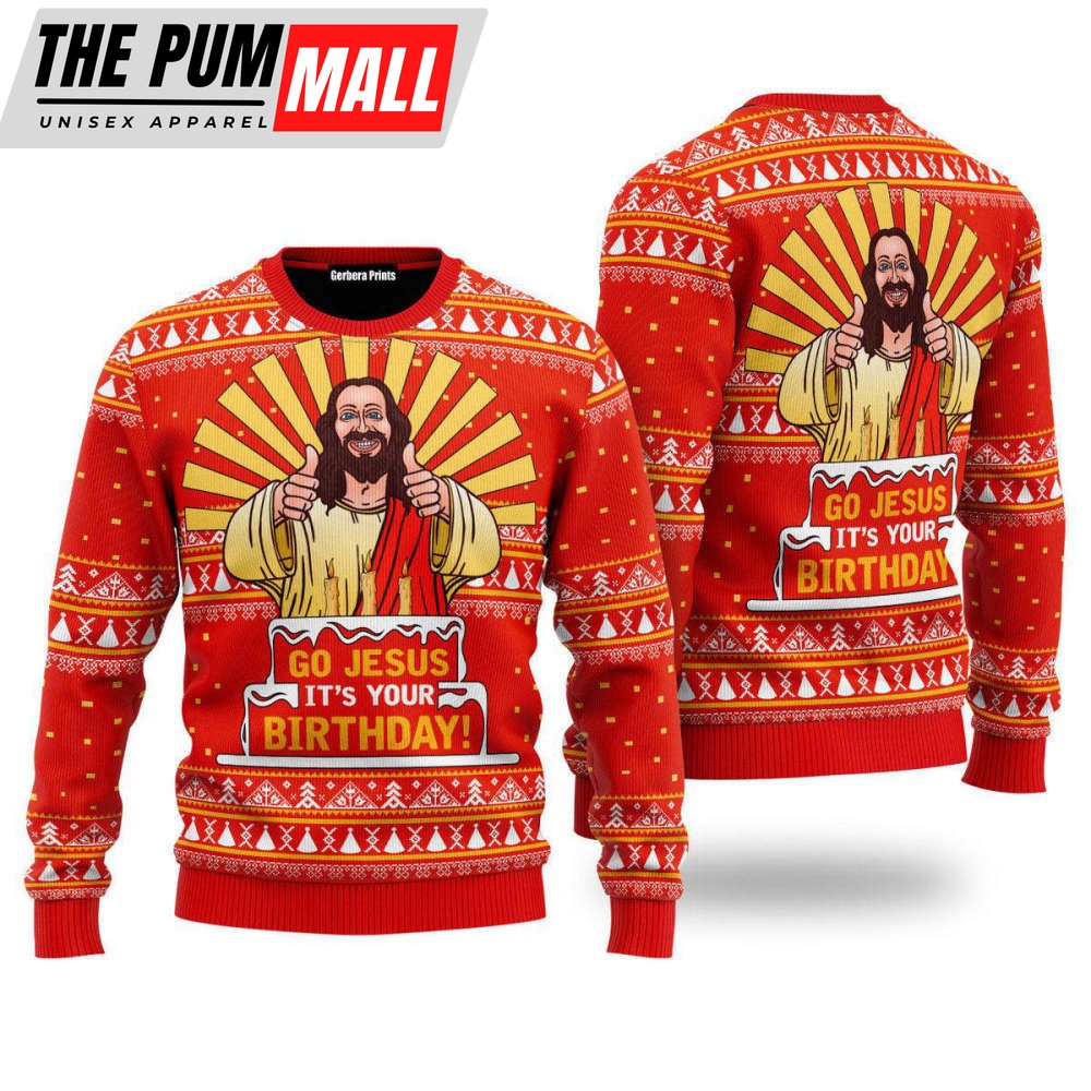Go Jesus It’s Your Birthday Ugly Christmas Sweater For Men & Women UH1533