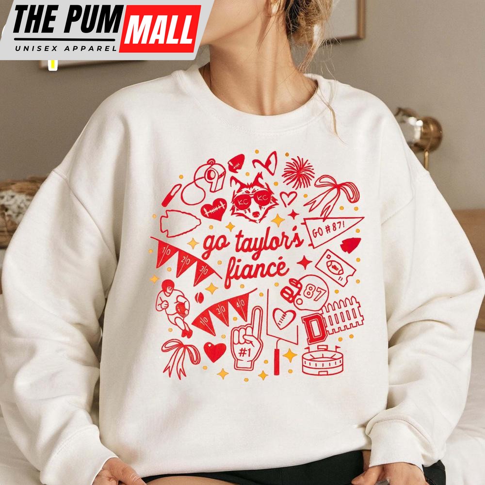 Go Taylor Fianc?e Sweatshirt For Fans