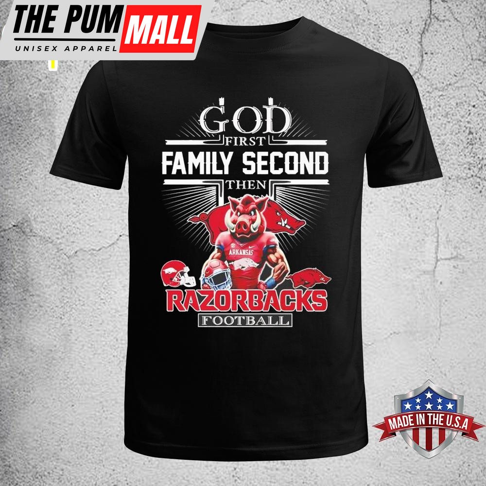 God first family second then Razorbacks football Unisex T-Shirt