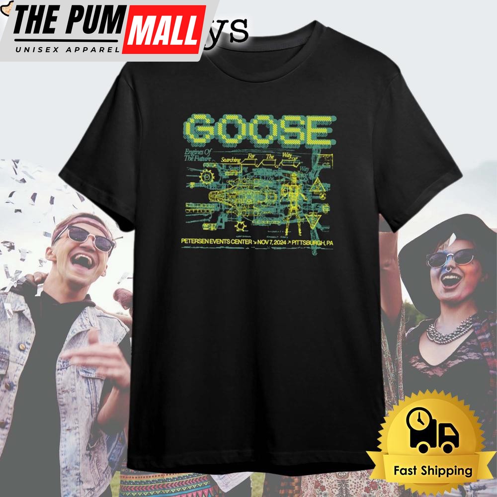 Goose Petersen Events Center Pittsburgh, PA Nov 7 2024 T Shirt