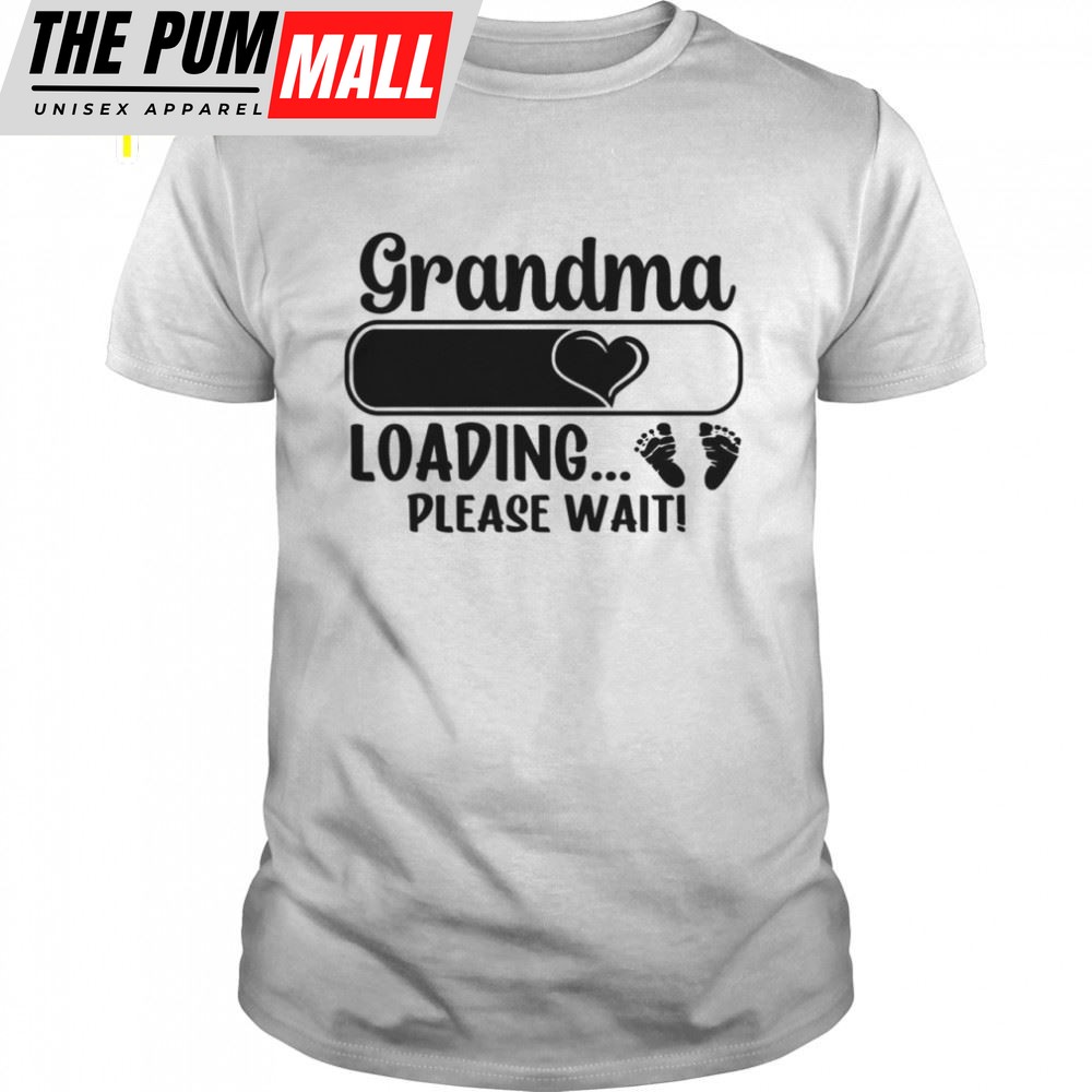 Grandma Loading Please Wait Mothers Day Shirt