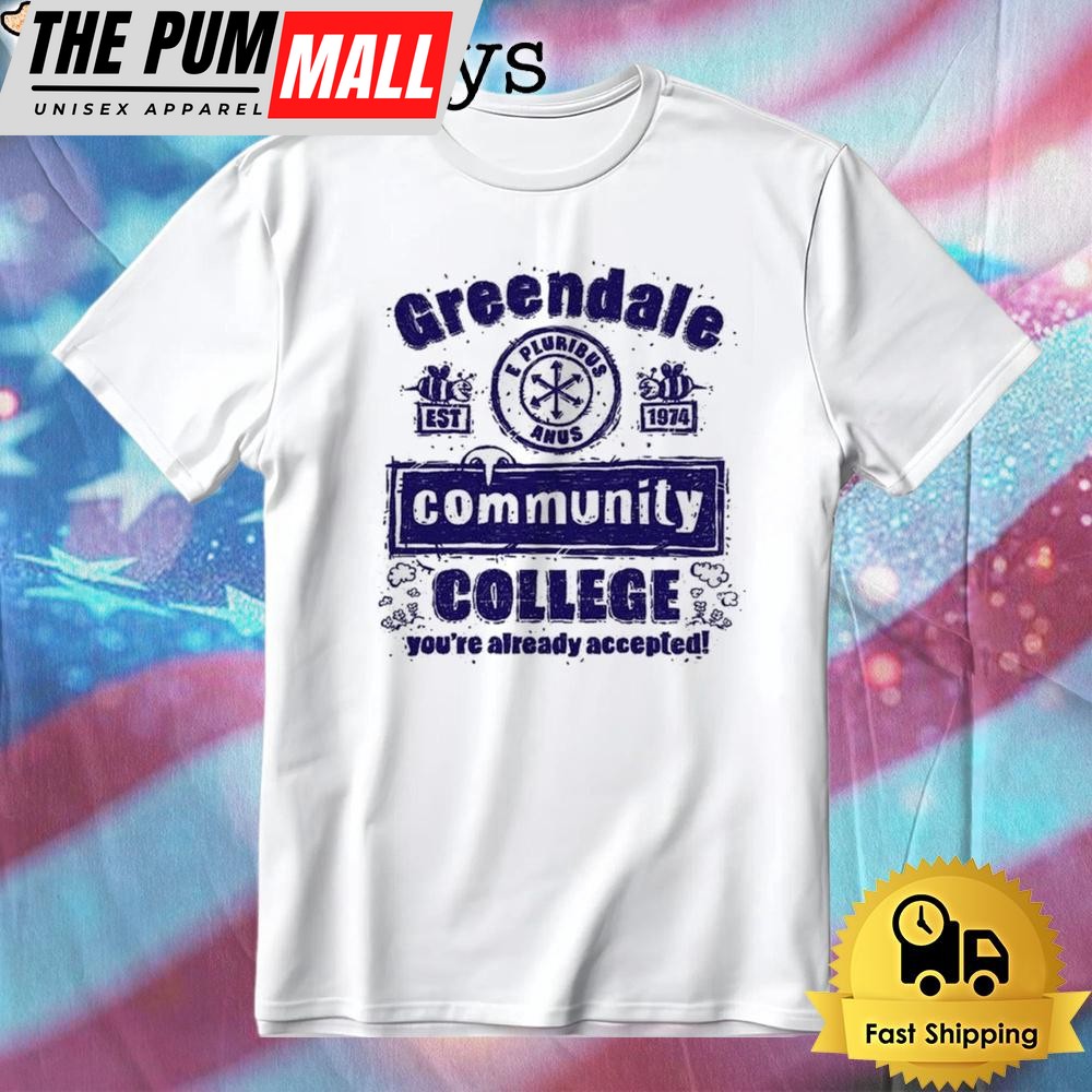 Greendale Community College You’re Already Accepted T-Shirt