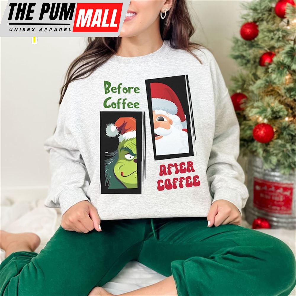 Grinch before coffee Sweatshirt, Grinch Sweatshirt, Grinchmas Sweatshirt