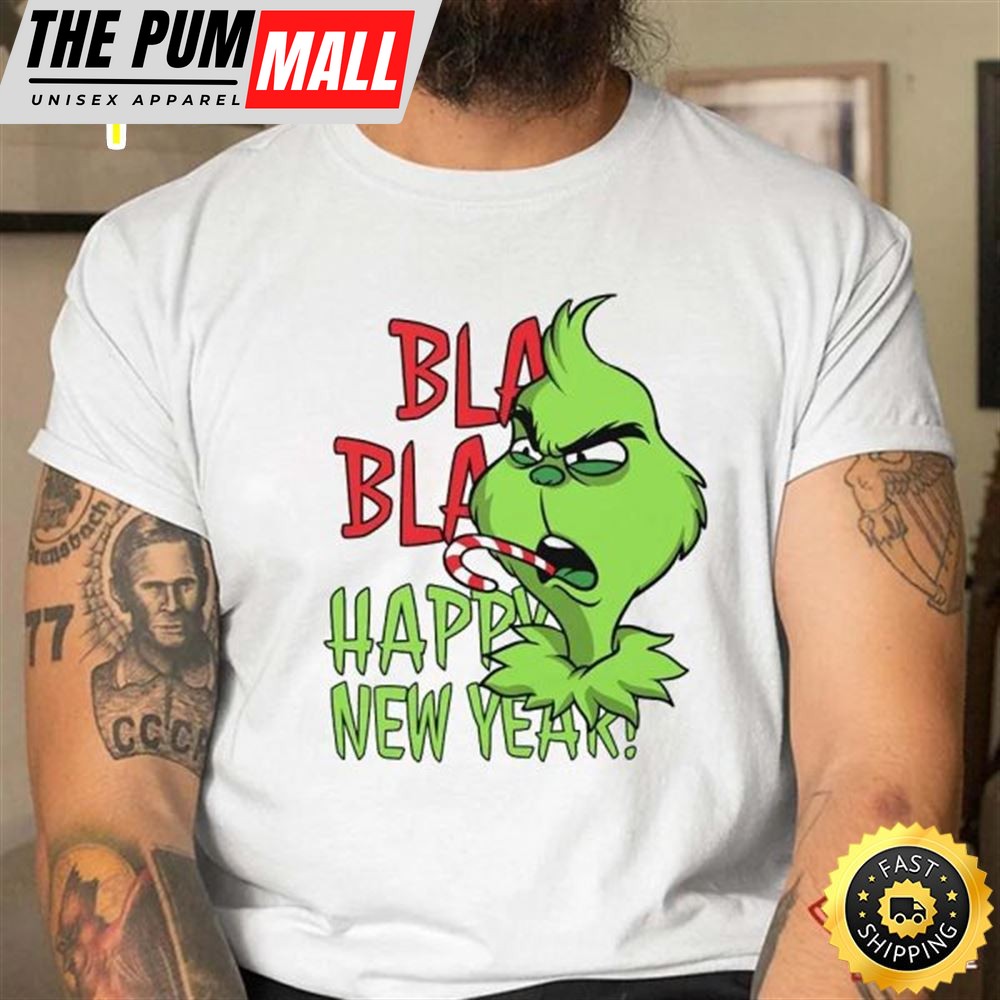 Grinch Blah Blah Happy New Year T-Shirt, Funny Christmas Grinch T-Shirt
