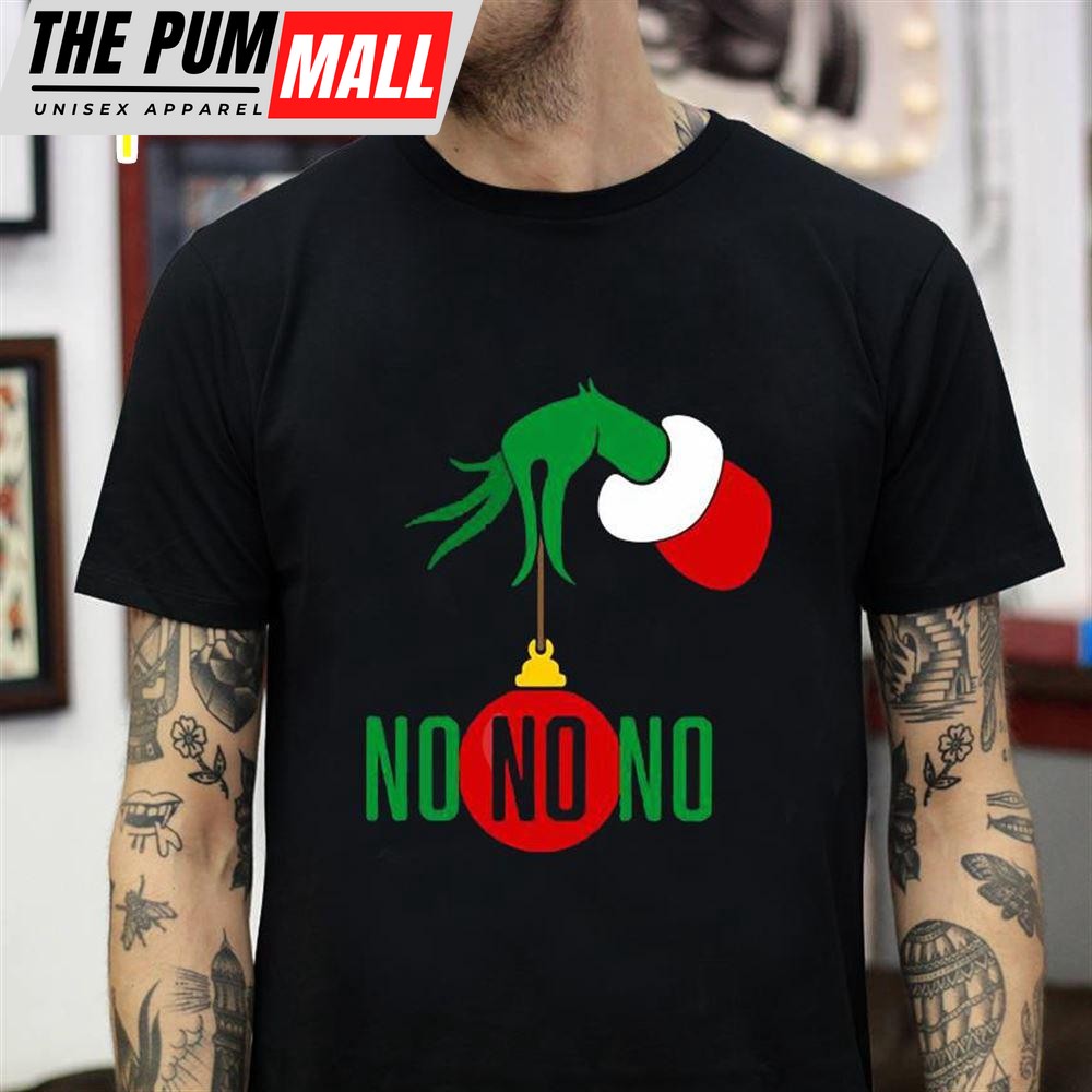 Grinch Christmas Holding No No No Ornament T-Shirt