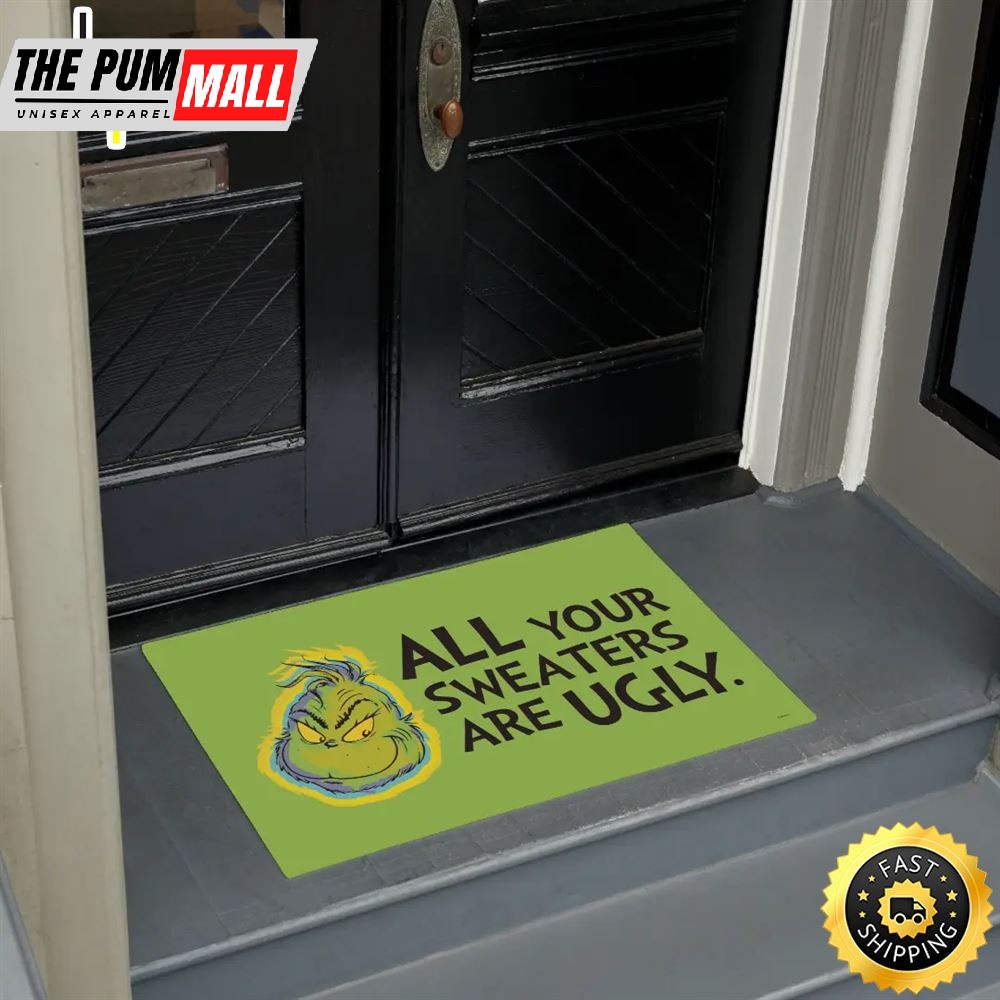 Grinch Christmas Outdoor Rug All Your Sweaters Are Ugly Doormat