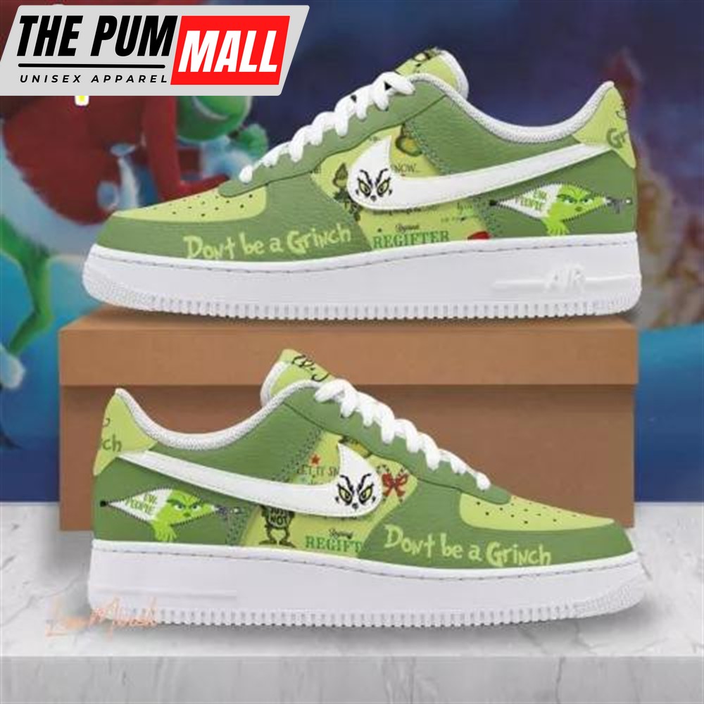 Grinch Don’t Be A Grinch Ew People Air Force 1 Shoes