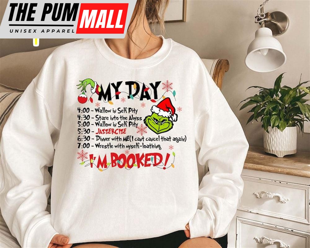 Grinch My Day Shirt, I’m Booked Shirt, The Grinch Movie Shirt