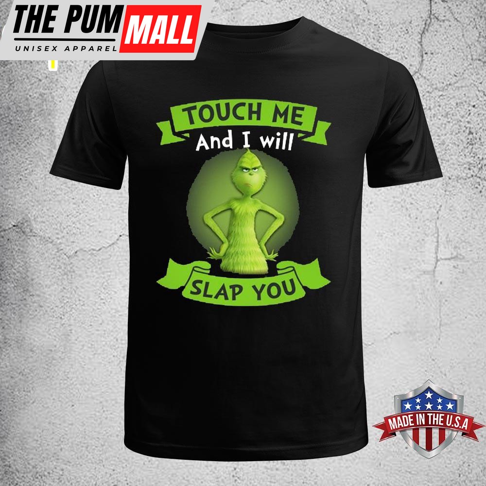 Grinch Touch Me Unisex T-Shirt