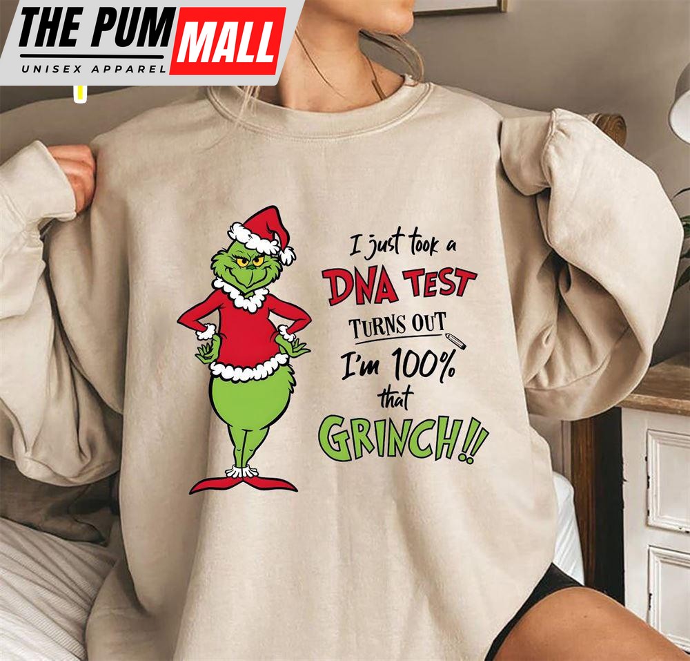 Grinchmas I Just Took A DNA Test I’m 100 That Grinch Shirt