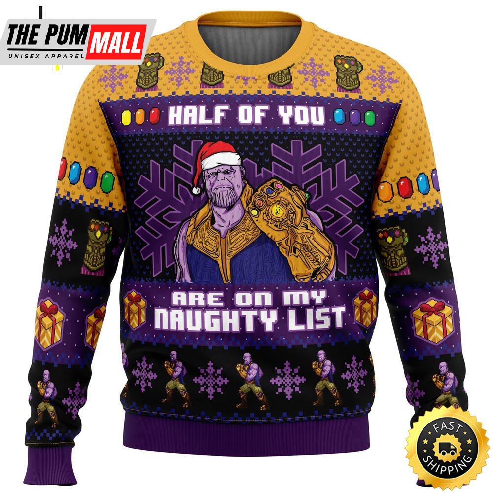 Half Of You Are On The Naughty List Thanos Marvel Ugly Christmas Sweater