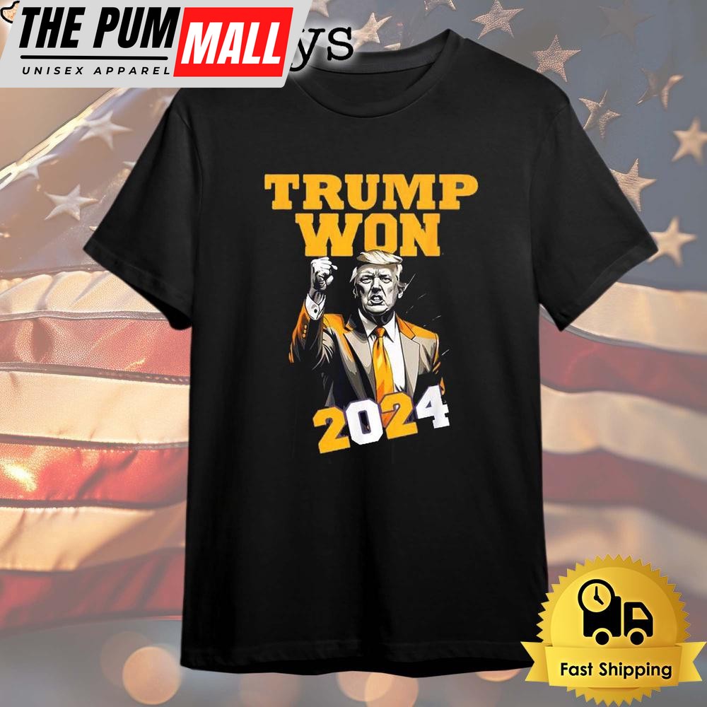 Happy Donald Trump Won 2024 T Shirt