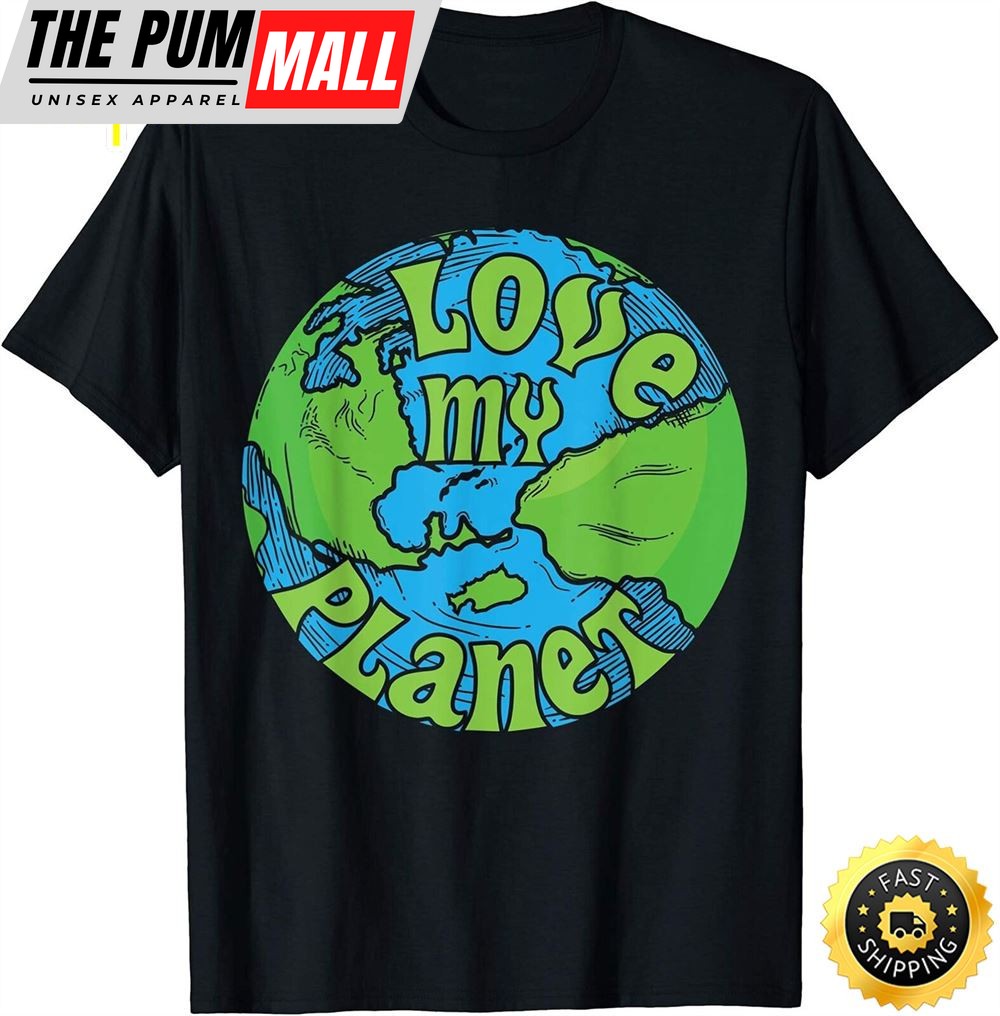 Happy Earth Day Gifts Save My Planet Boys Girls Men Womens T-Shirt