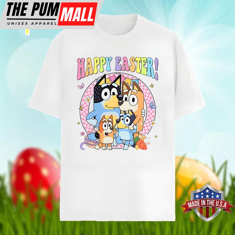 Happy Easter Day With Bluey Family Shirt Men Women