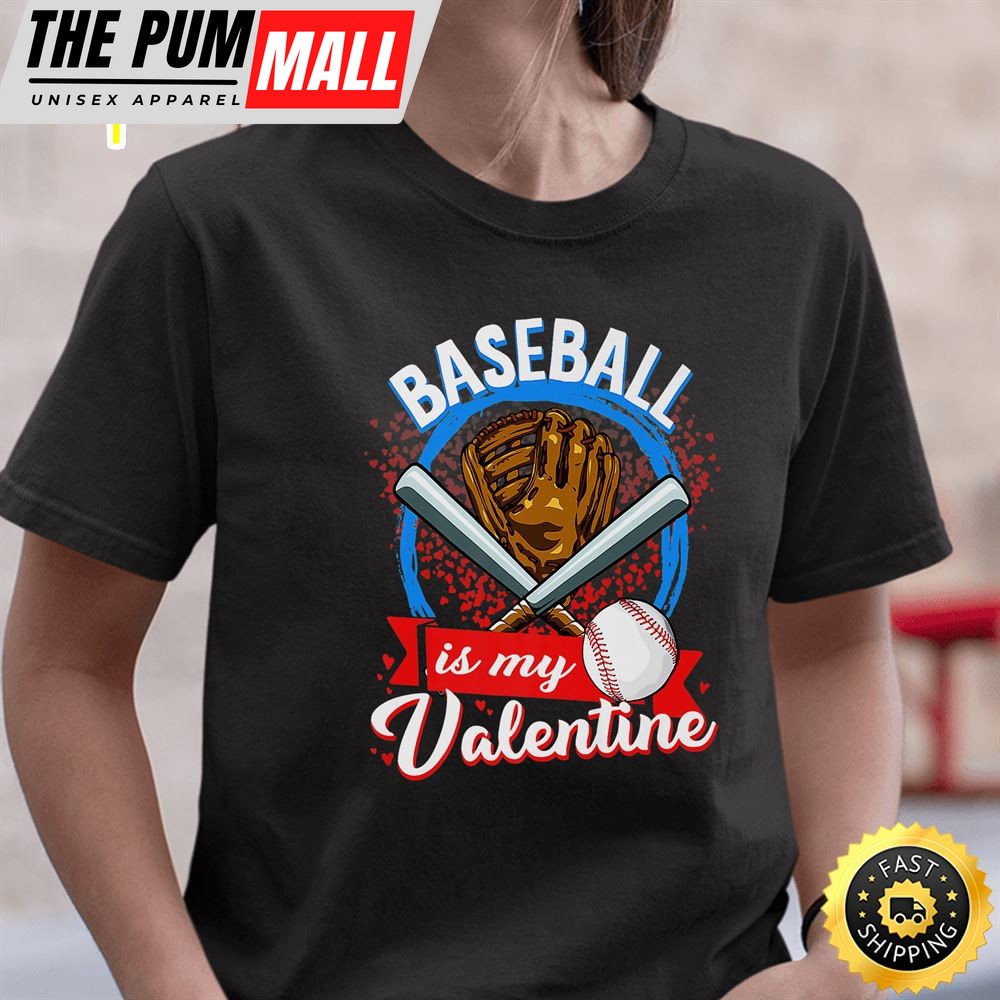 Happy Valentines Day 2025 Baseball Is My Valentine Unisex Black T-Shirt