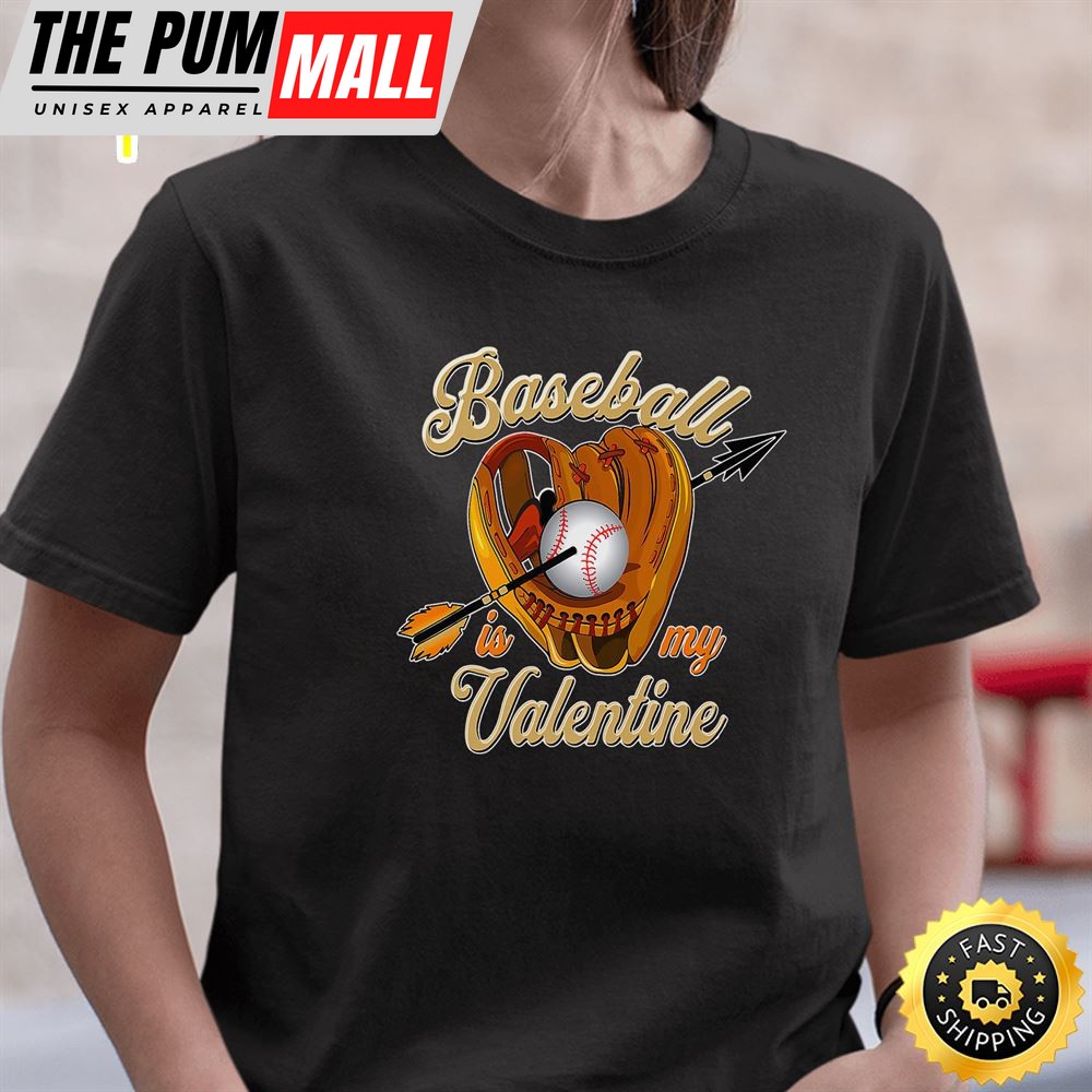 Happy Valentines Day 2025 Baseball Is My Valentine Unisex T-Shirt