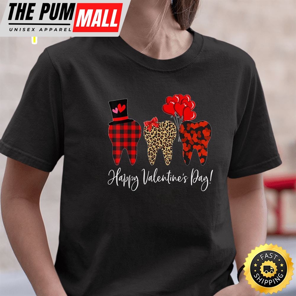 Happy Valentines Day Tooth Dentist Valentine Dental Asst T-Shirt