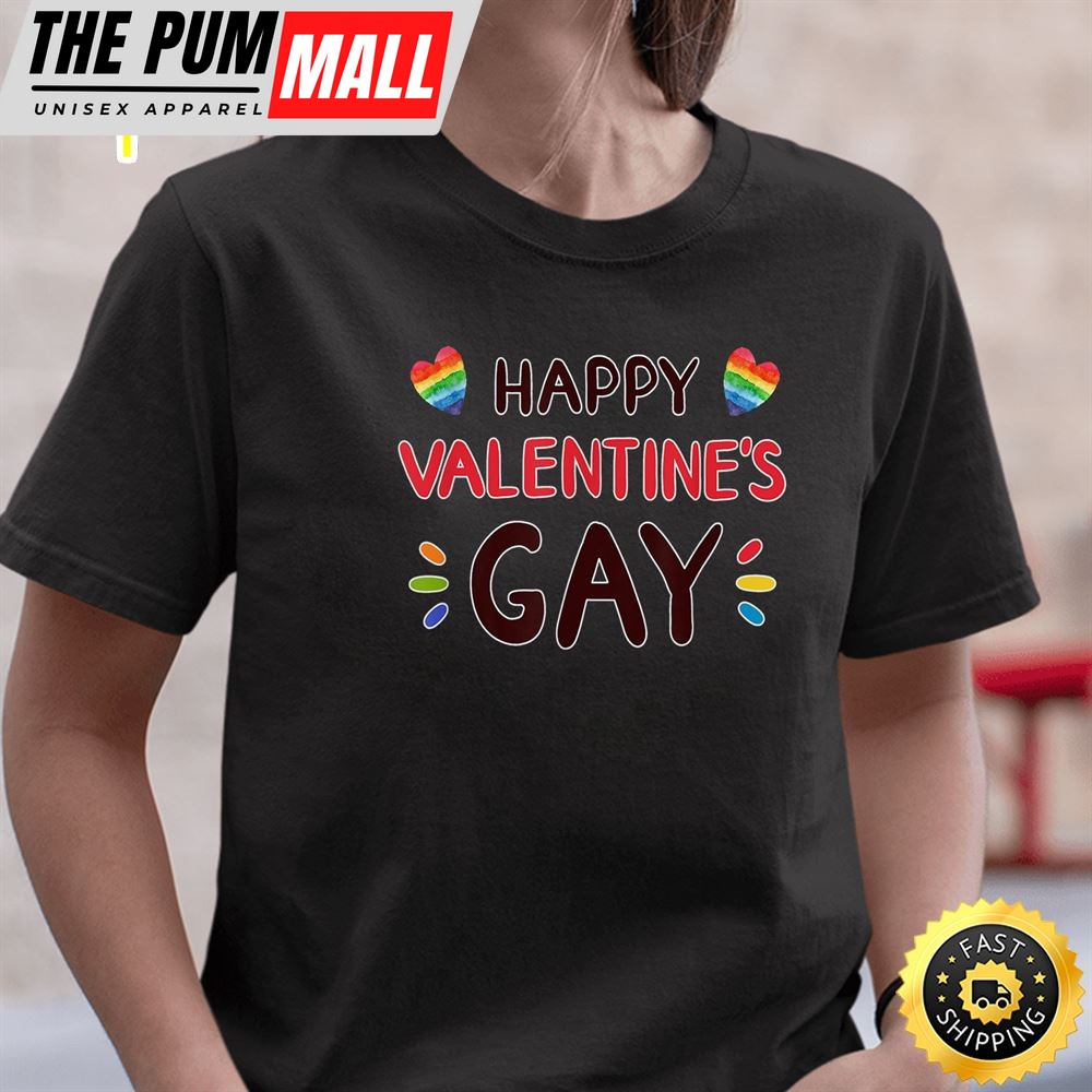 Happy Valentines Gay Cute Valentine Day Pride LGBT Gift Valentines Day T-shirt Unisex